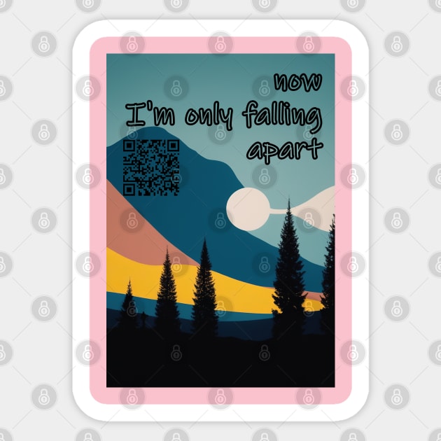 Once upon a time I was falling in love But now I'm only falling apart Sticker by Tiffer Suaret